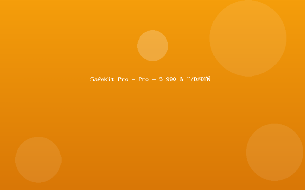 SafeKit Pro — Pro